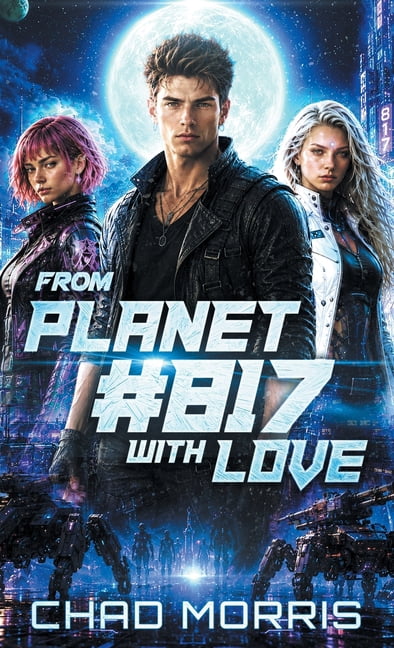 From Planet #817 With Love, (Hardcover)