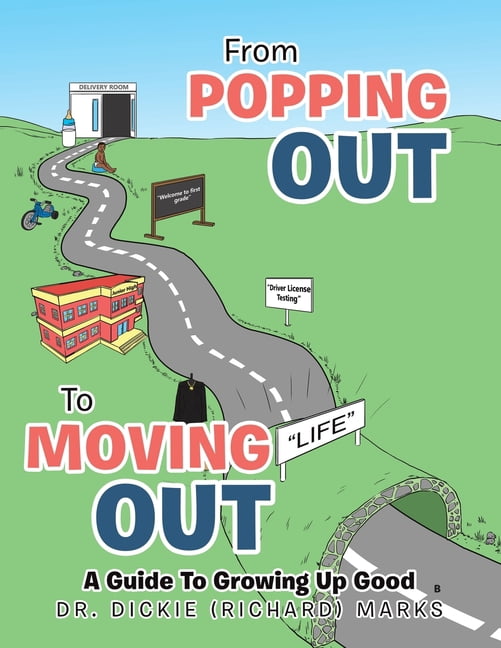 From Popping Out To Moving Out: A Guide To Growing Up Good (Black), (Paperback)