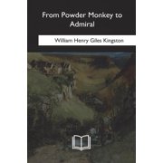 From Powder Monkey to Admiral Paperback