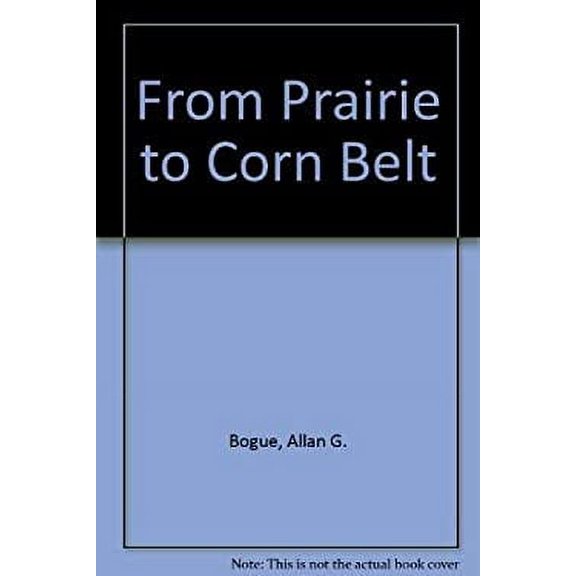 Pre-Owned From Prairie to Corn Belt 9780226063201 Used