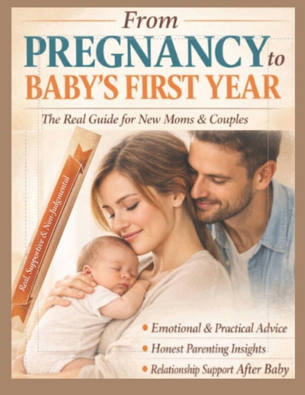 From Pregnancy to Baby's First Year: The Real-Life Survival Guide for Modern Moms: Emotional Support, Practical Tools, a, (Paperback)
