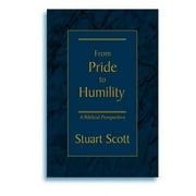 DR STUART SCOTT From Pride To Humility (Paperback)