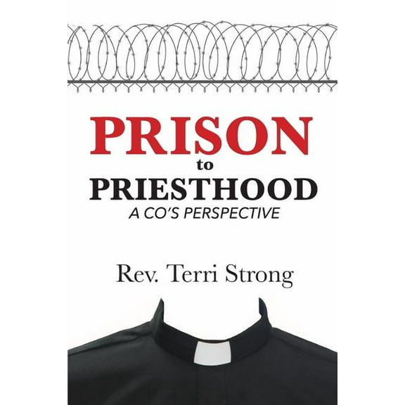 From Prison to Priesthood: A CO's Perspective (Paperback)