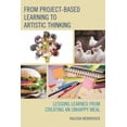 thumbnail image 1 of From Project-Based Learning to Artistic Thinking: Lessons Learned from Creating an Unhappy Meal, (Hardcover), 1 of 1