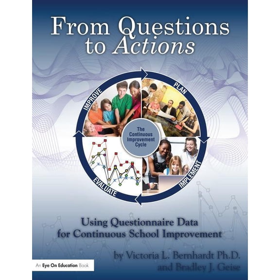From Questions to Actions: Using Questionnaire Data for Continuous School Improvement, (Hardcover)