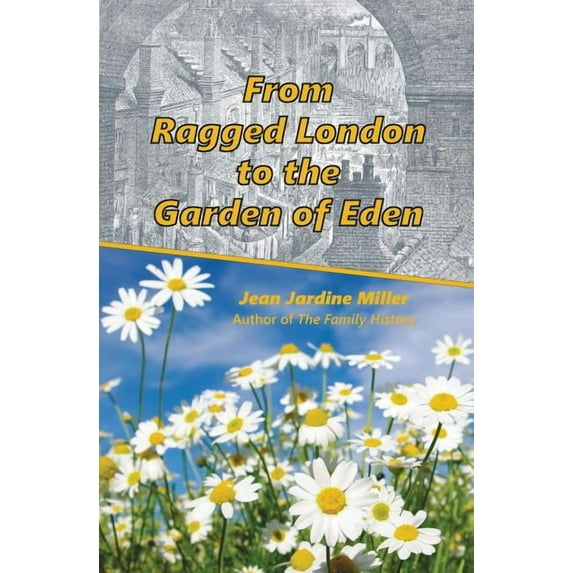 From Ragged London to the Garden of Eden, (Paperback)