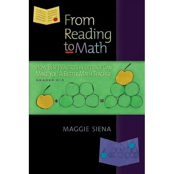 From Reading to Math, Grades K-5: How Best Practices in Literacy Can Make You a Better Math Teacher