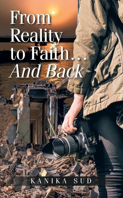 From Reality to Faith... And Back, (Paperback)