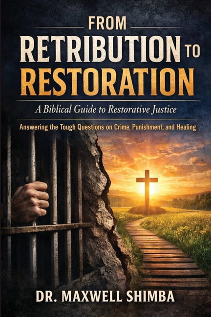 From Retribution to Restoration: A Biblical Guide to Restorative Justice, (Paperback)