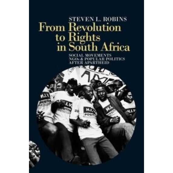 Pre-Owned From Revolution to Rights in South Africa: Social Movements, Ngos and Popular Politics After Apartheid (Paperback) 1847012019 9781847012012