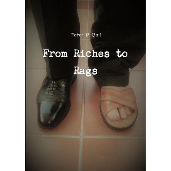 From Riches to Rags, (Paperback)
