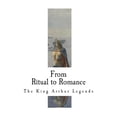 thumbnail image 1 of From Ritual to Romance: The Roots of the King Arthur Legends, 1 of 1