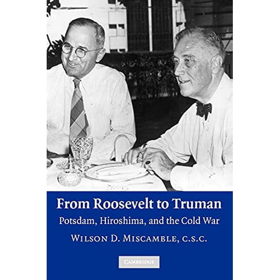 Pre-Owned From Roosevelt to Truman (Paperback) 0521728584 9780521728584