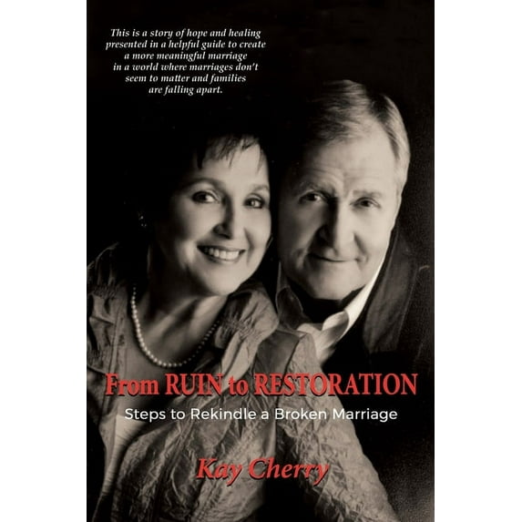 From Ruin to Restoration: Steps to Rekindle a Broken Marriage, (Paperback)