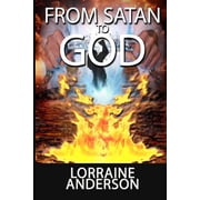 From Satan To God Paperback 198674583X 9781986745833 Lorraine Anderson