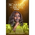 thumbnail image 1 of From Scarred to Brave: A True Story of Healing, Faith, and Rising Above Pain, (Hardcover), 1 of 1