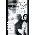 thumbnail image 1 of Pre-Owned From School to a Career: A Student's Guide to Success in the Real World (Paperback) 1578862132 9781578862139, 1 of 1