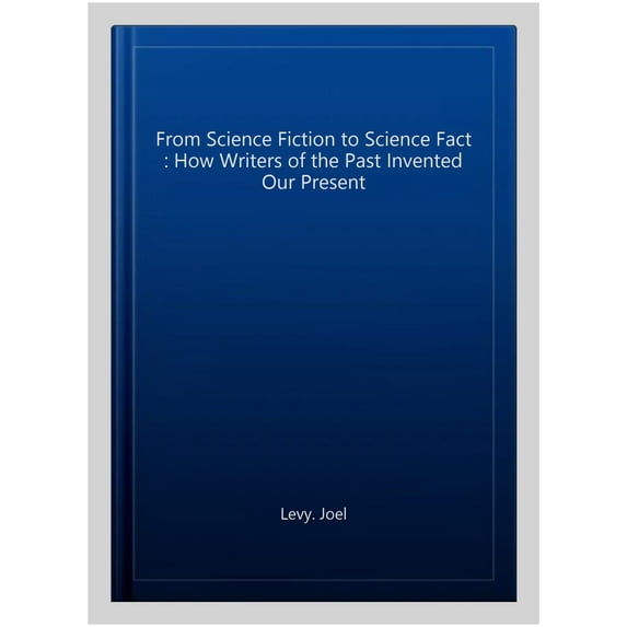 From Science Fiction To Science Fact