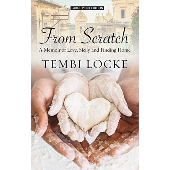 Pre-Owned From Scratch: A Memoir of Love, Sicily, and Finding Home (Library Binding) 1432869248 9781432869243