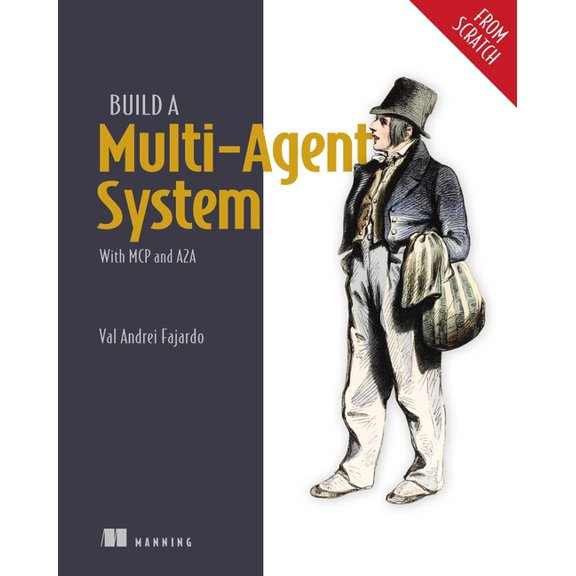 From Scratch Build a Multi-Agent System (from Scratch): With MCP and A2a, (Paperback)