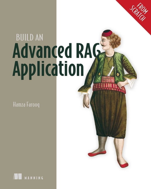 From Scratch Build an Advanced Rag Application (from Scratch), (Paperback)