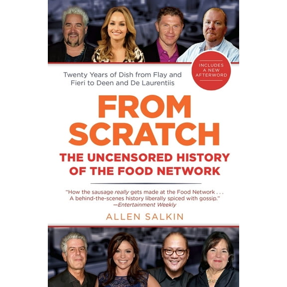 From Scratch: The Uncensored History of the Food Network, (Paperback)