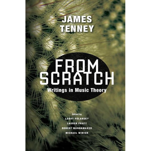 From Scratch : Writings in Music Theory (Paperback)