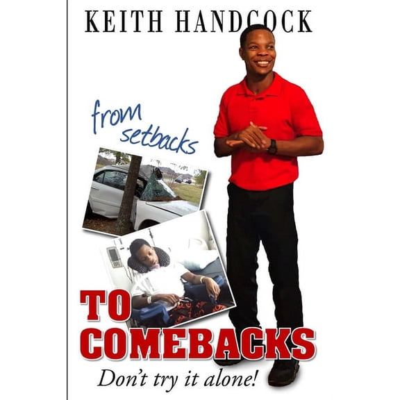 From Setbacks To Comebacks: Don't try it alone!, (Paperback)