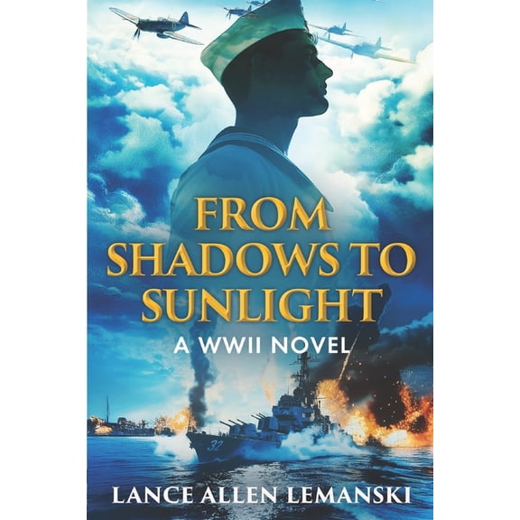 From Shadows to Sunlight: A WWII Novel, (Paperback)