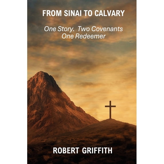 From Sinai to Calvary, (Paperback)