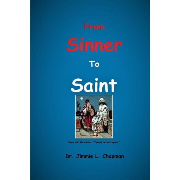 From Sinner to Saint, (Paperback)