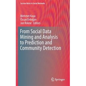 Pre-Owned From Social Data Mining And Analysis To Prediction And Community Detection 1st ed. 2017