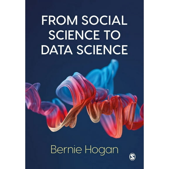 From Social Science to Data Science: Key Data Collection and Analysis Skills in Python, (Hardcover)
