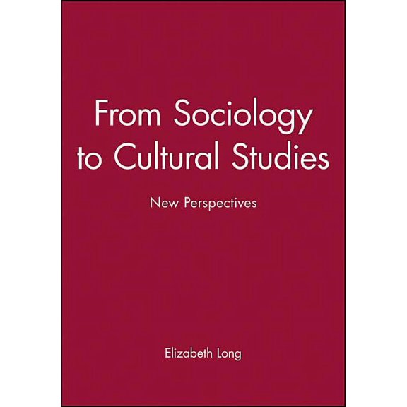 From Sociology to Cultural Studies, (Hardcover)