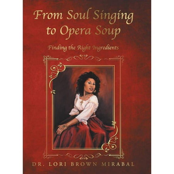 From Soul Singing to Opera Soup : Finding the Right Ingredients (Hardcover)