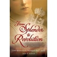 thumbnail image 1 of From Splendor to Revolution, (Paperback), 1 of 2