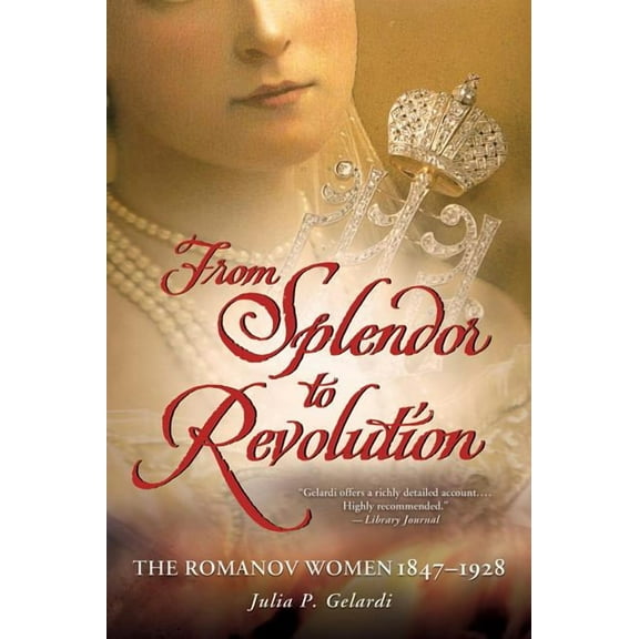 From Splendor to Revolution (Paperback)