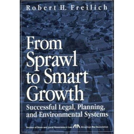 Pre-Owned From Sprawl to Smart Growth: Successful Legal, Planning, and Environmental Systems 1570737193 (Paperback - Used)