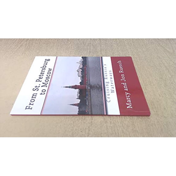 Pre-Owned From St. Petersburg to Moscow: Cruising Russia's Waterways Paperback