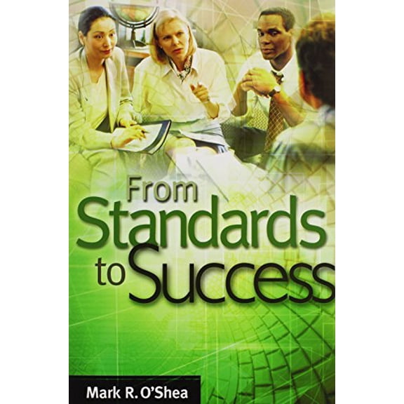 Pre-Owned From Standards to Success: A Guide for School Leaders (Paperback) 1416602070 9781416602071