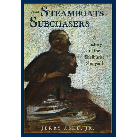 From Steamboats to Subchasers, (Paperback)