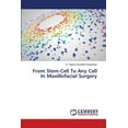thumbnail image 1 of From Stem Cell To Any Cell In Maxillofacial Surgery (Paperback), 1 of 1
