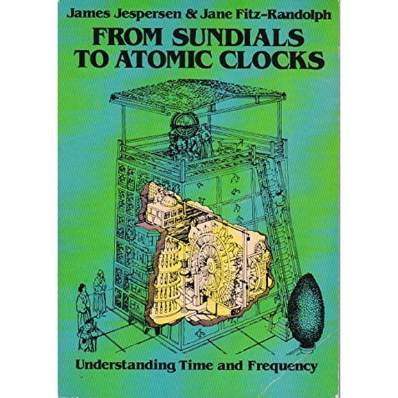 Pre-Owned From Sundials to Atomic Clocks: Understanding Time and Frequency (Paperback) 048624265X 9780486242651