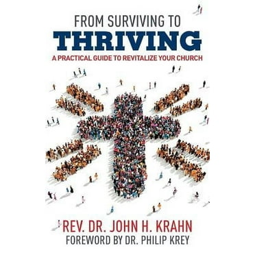 From Surviving to Thriving: A Practical Guide to Revitalize Your Church (Paperback)
