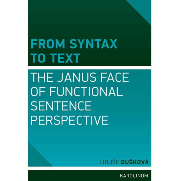 From Syntax to Text : The Janus Face of Functional Sentence Perspective (Paperback)