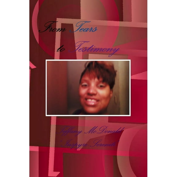 From Tears to Testimony, (Paperback)