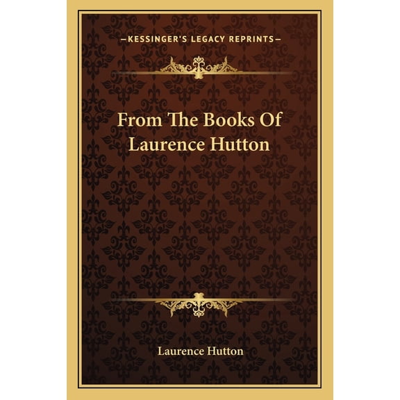 From The Books Of Laurence Hutton (Paperback)