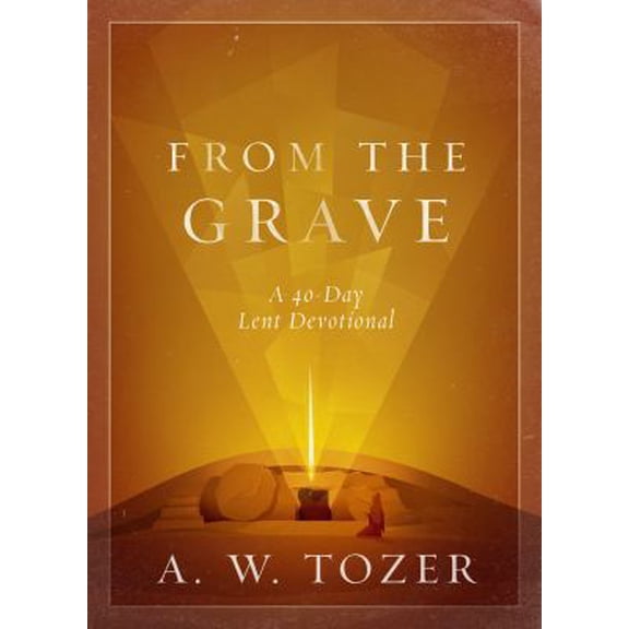 Pre-Owned From The Grave: A 40-Day Lent Devotional Paperback