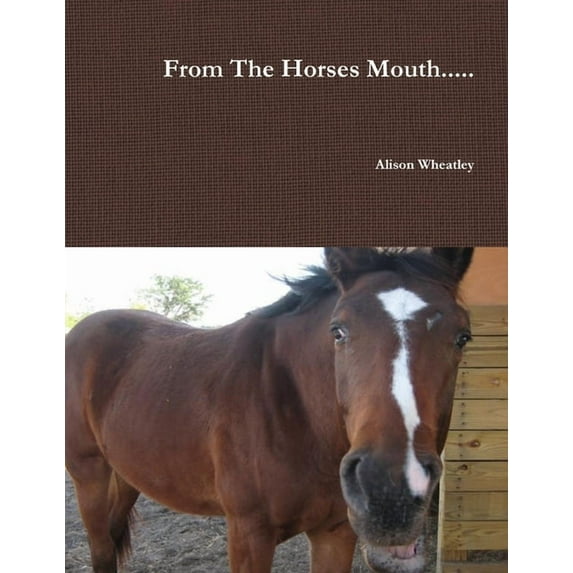 From The Horses Mouth....., (Paperback)