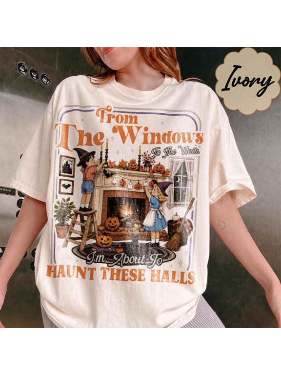 From The Windows To The Walls Haunt These Halls T-Shirt, Funny Halloween Graphic Tee, Retro Spooky Season Shirt, Cute Halloween Gift